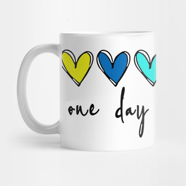 One Day at a Time Hearts Encouragement Mental Health Awareness by inksplashcreations